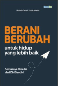 Image of Berani Berubah untuk hidup yang lebih baik