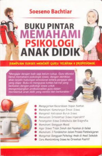 Image of Buku Pintar Memahami Psikologi Anak Didik
