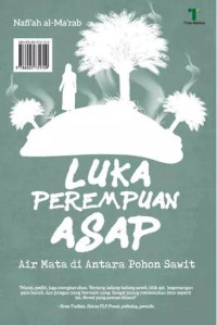 Image of Luka Perempuan Asap : Air Mata di Antara Pohon Sawit