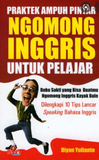 Image of Praktek Ampuh Pintar Ngomomg Inggris Untuk pelajar