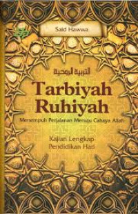 Image of Tarbiyah Ruhiyah Menempuh Perjalanan Menuju Cahaya Allah