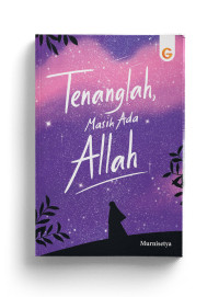 Tenanglah, Masih Ada Allah