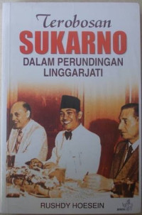 Image of Terobosan Sukarno Dalam Perundingan Linggarjati